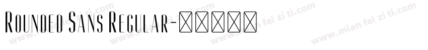 Rounded Sans Regular字体转换